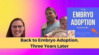 Back to Embryo Adoption, Three Years Later