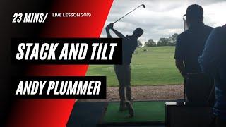 2019 Stack and Tilt - Andy Plummer Live Lesson