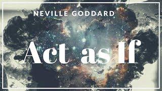 Neville Goddard: "Act as if, and You Will Manifest It!" (Powerful!)