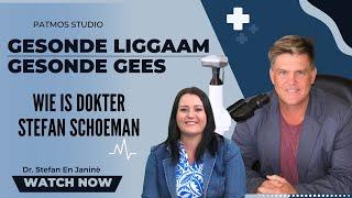 Wie Is Dokter Stefan Schoeman | Gesonde liggaam gesonde gees | Prog 1