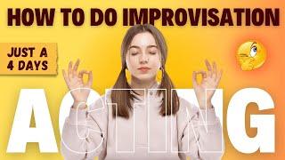 How To Do Improvisation Acting | Improvisation Techniques | character improvisation | ACTING TIPS