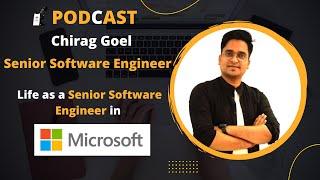 Podcast with Senior Software Engineer || Microsoft || Chirag Goel || ex-Flipkart || Youtuber