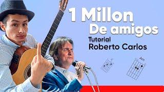 ‍️ Como tocar Un MILLÓN DE AMIGOS- De Roberto Carlos en Guitarra