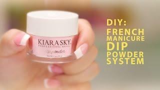 DIY: Kiara Sky French Manicure Dip Powder System - A Pro Review