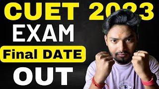 CUET 2023 Final Exam DATE OUT  | Untold Mak