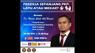Muzakarah OSHE@UTMKL Siri 1/2021: Pekerja Sepanjang PKP: Layu atau Mekar?