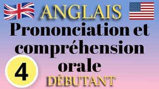 Anglais Débutant Prononciation Leçon 4