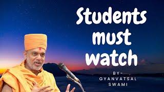 STUDENT MUST WATCH | BEST SPEECH EVER STUDENT | GYANVATSAL SWAMI |