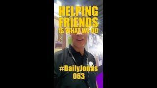 #DailyJonas 063 - HELPING FRIENDS IS WHAT WE DO