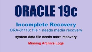 Oracle Database System File Needs Media Recovery (Missing Archive Logs)