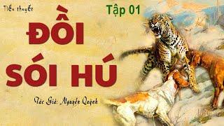 Truyện Về Con Sói Lửa Trong Rừng Săn Bắt: ĐỒI SÓI HÚ | Nguyễn Quỳnh | Đọc Truyện Kênh Cô Vân