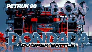 DJ DONDADA SPEK BATTLE FULL BASS