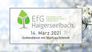 Gottesdienst mit Matthias Schmidt- Der 4 Mann | 14. März 2021