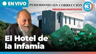 El Hotel de la Inf4mi4 | Periodismo Sin Corrección - Alfredo Serrano