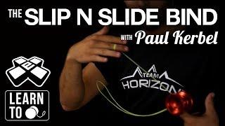 Learn the Slip N Slide Bind Yo-Yo Trick - YoYoExpert Tutorial by Paul Kerbel!