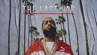 Nipsey Hussle - The Last Lap (Full Documentary)