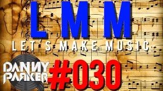 LMM (Let's make music) #030 - DROP THAT  {Facecam}