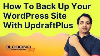 How To Backup WordPress Site By Using The UpdraftPlus Plugin | Step By Step Guide