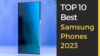 Top 10 Best Samsung Phones 2023