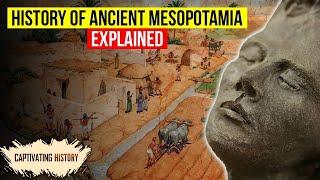 Ancient Mesopotamia Explained: Sumerians, Assyrians, Persians and Babylonians