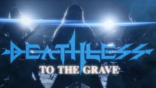 Deathless - “To The Grave” (Official Music Video)