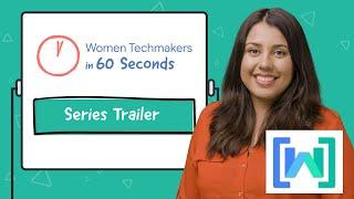 Women Techmakers....in 60 Seconds - Official Trailer