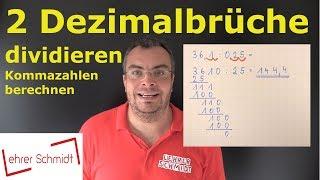 2 Dezimalbrüche dividieren | Kommazahl durch Kommazahl teilen - so geht das! | Lehrerschmidt