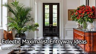 Elegant & Luxury Eclectic Maximalist Entryway 2025: Bold Colors & Textures