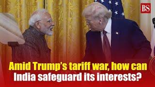 Amid Trump’s tariff war, how can India safeguard its interests? | Donald Trump | Tariff on India