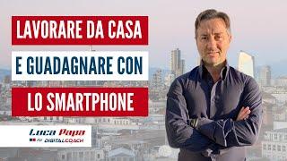 Come Guadagnare da casa usando solo lo smartphone