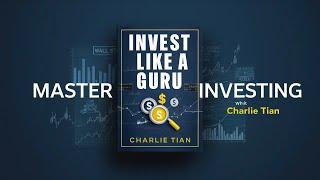 Unlock Value Investing Secrets with 'Invest Like a Guru' by Charlie Tian | Book Review