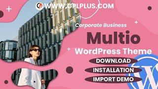 Multio - Corporate Business WordPress Theme ,  Download , Installation & Import Demo