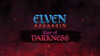 Elven Assassin - Rise of Darkness DLC