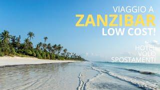 Zanzibar: Come prenotare un viaggio da sogno con 1000 Euro