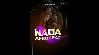 TOP AFROBEAT PARTY MIX | AFROBEAT MIX 2022 | NAIJA | DJ SAKA