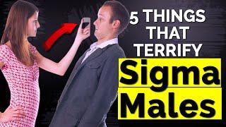 5 Things That Terrify Sigma Males - Sigma Males