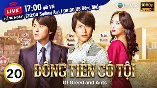 Phim TVB Đồng Tiền Có Tội (Of Greed And Ants) 20/30 | Trương Triệu Huy, Tiêu Chính Nam | 2020