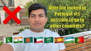 After file locked in Portugal, it’s possible to go back or go other countries? | Rehman Ali