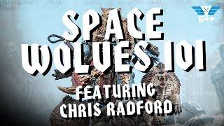 A Guide to Playing Space Wolves | Space Wolves 101
