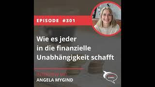 Folge 301: Wie es jeder in die finanzielle Unabhängigkeit schafft