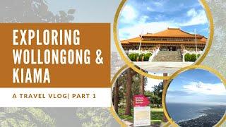 Exploring Wollongong & Kiama| A Travel Vlog- Part One| Sublime Point| Nan Tien Temple