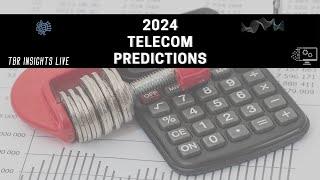 2024 Telecom Industry Outlook: Navigating Macroeconomic and Industry-specific Turbulence