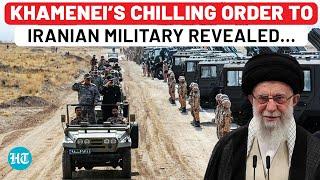 Iran Attack Confirmed? Khamenei Issues Chilling Order To Military, Says 'Not Striking Israel Will…'