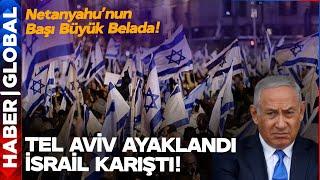 İsrail Halkı Sokaklara Döküldü! Tel Aviv Alev Alev!