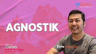 Agnostik | Ezra Iskandar