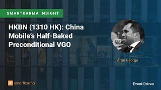 HKBN (1310 HK): China Mobile’s Half-Baked Preconditional VGO