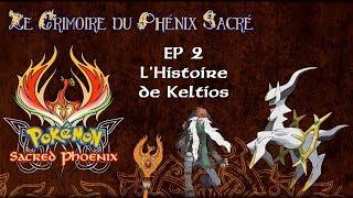 Grimoire du Phénix Sacré #2 - L'Histoire de Keltios