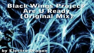 Black Wings Project - Are U Ready (Original Mix)