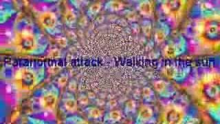 Paranormal Attack - Walking in the sun