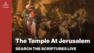 Search the Scriptures Live - The Temple At Jerusalem (w/ Dr. Jeannie Constantinou)